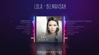 Lola - Bilmaysan nomli albom dasturi 2016