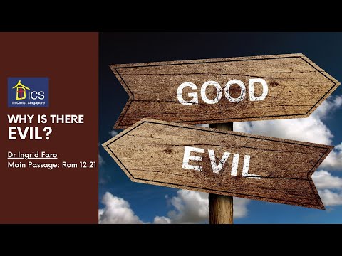 5 Mar 2023 Service : Why Is There Evil? (Dr Ingrid)