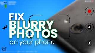 How to fix phone camera taking blurry photos 👀 🤩 screenshot 5