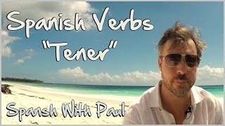 The Spanish Verb Tener - To Have