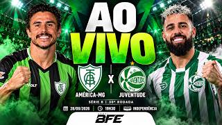 AMÉRICA-MG X JUVENTUDE | BRASILEIRÃO SÉRIE B DIRETO DO ESTÁDIO INDEPENDÊNCIA | NARRAÇÃO