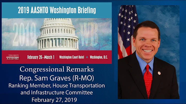 Rep. Sam Graves speaks at the 2019 AASHTO Washington Briefing