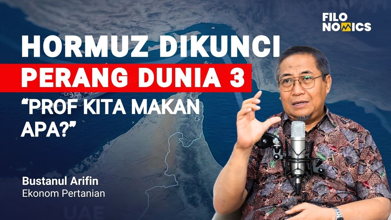 Iran Blokade Selat Hormuz, Perang Dunia 3 Pecah? Pangan Kita Aman? | FILONOMICS