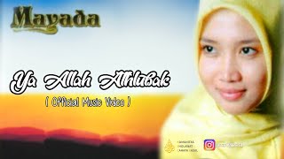 YA ALLAH ATHLUBAK - MAYADA ( Official Music Video )