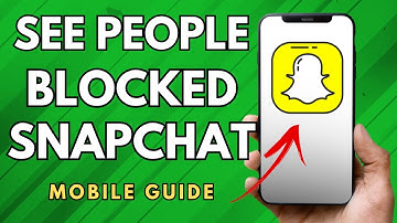 How To See People You Blocked On SnapChat - (Simple Guide!)