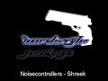 Noisecontrollers -Shreek