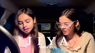 must listened song... (lyrics 🤌🏻) | Jiya - Anubha Bajaj | Mekhla- Mayukhi