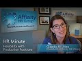 Offering flexibility for production positions hr minute with affinity hr group