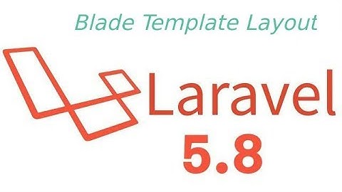 Laravel 5.8 tutorial #13  blade template layout inheritance