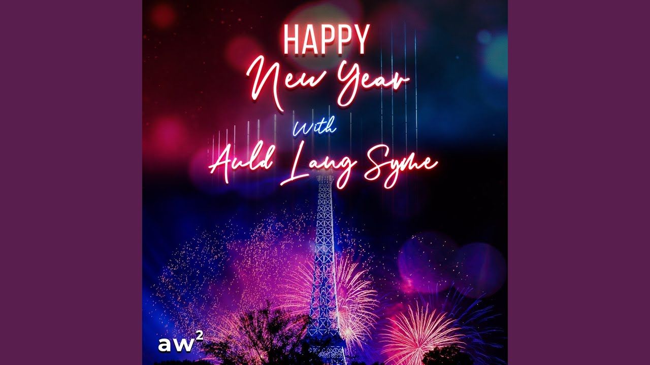 Happy New Year with Auld Lang Syne - YouTube