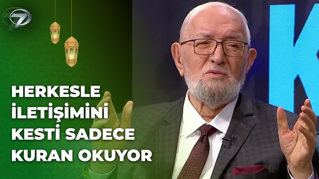 Sürekli Kuran Okuyup Dünyevi Hayattan Uzaklaşmanın Vebali Var Mı? |  İftar Saati