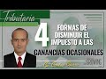 4 FORMAS DE DISMINUIR EL IMPUESTO A LAS GANANCIAS OCASIONALES 😱