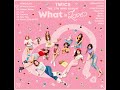 Twice  what is love extended version