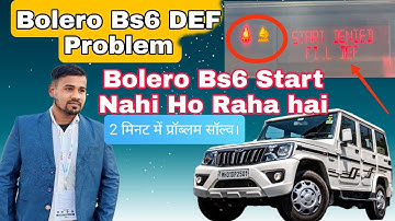 Bolero bs6 starting problem. DEF Error Mahindra Bolero BS6 || DEF Dosing Malfunctioning