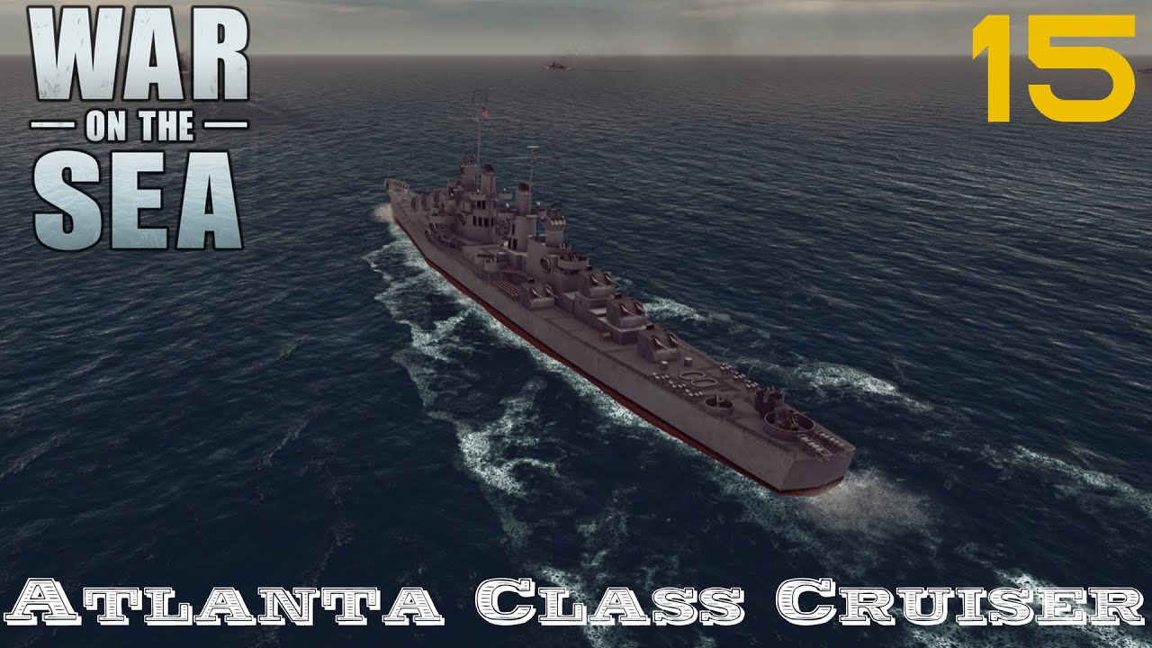 War on the Sea – Atlanta Class Cruiser - Kamikazes! - Part 15 - YouTube