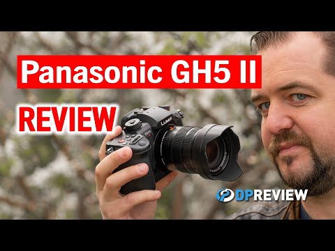 Panasonic GH5 II Review