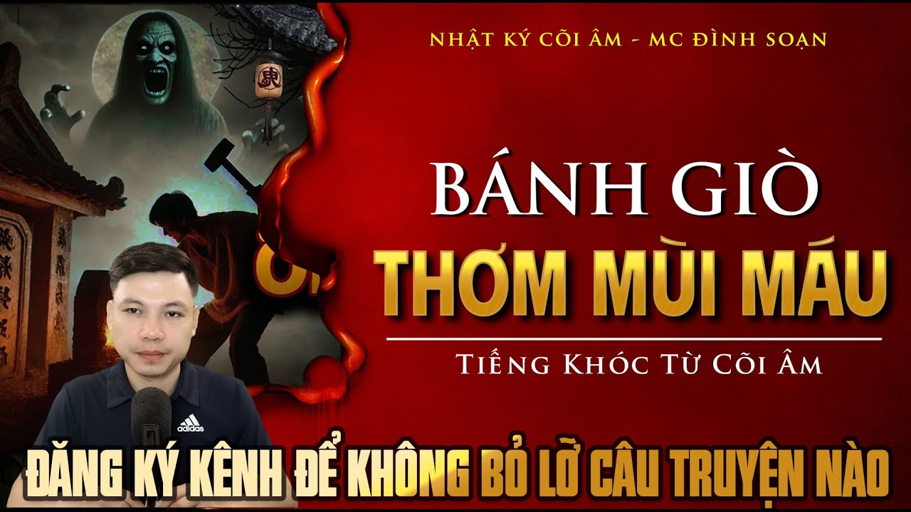 Truyen Ma Dinh Soan - Bánh Giò Thơm Mùi Máu – Tiếng Khóc Từ Cõi Âm | Bóng Âm Official l Mc Đình Soạn
