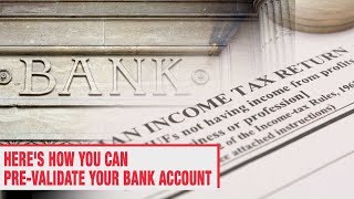 Claiming Tax Refund In Your Itr Heres How You Can Prevalidate Your Bank Account
