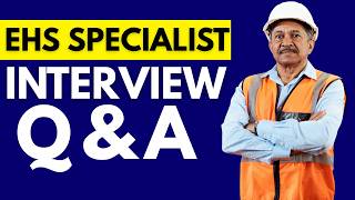 EHS Specialist Interview Questions and Answers