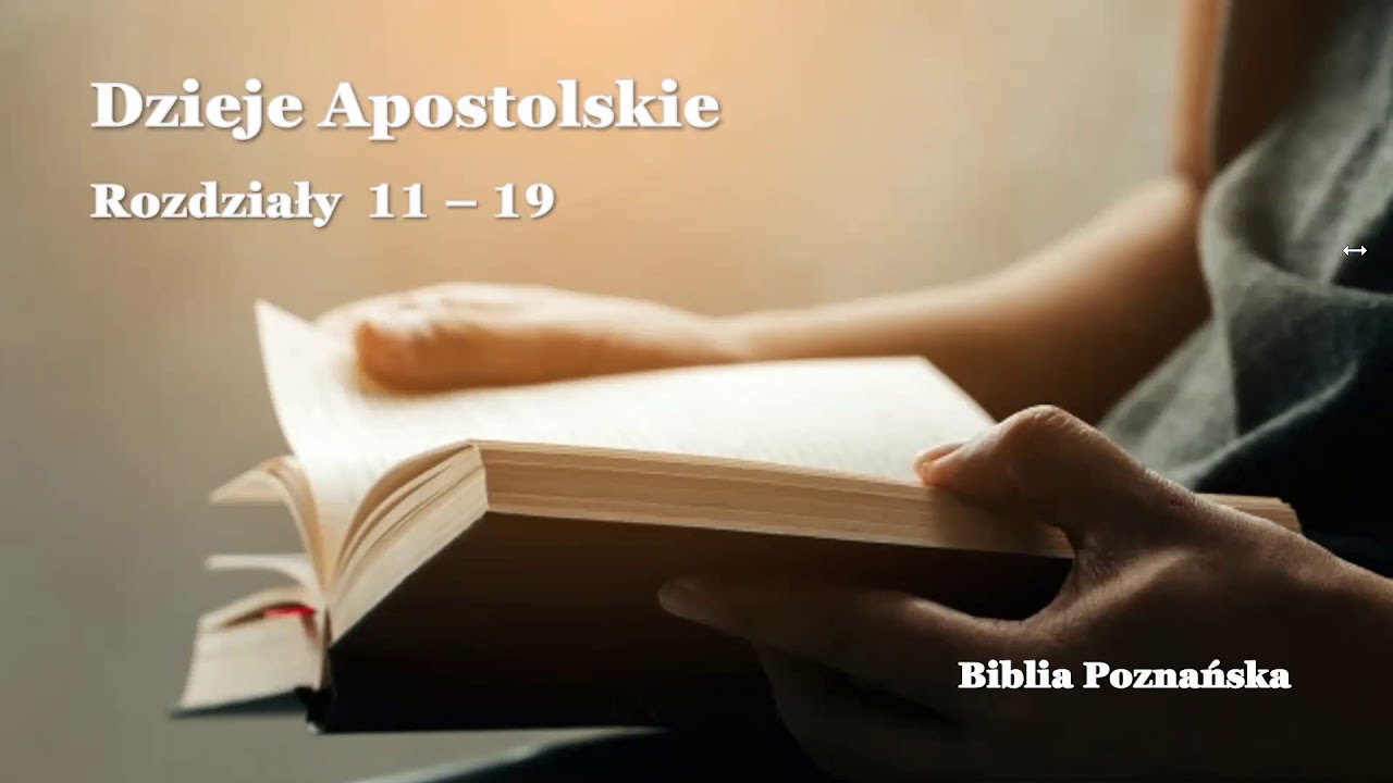 Dzieje Apostolskie _ Rozdział 11 - 19 _ Biblia Poznańska - YouTube