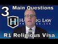 Three Main Questions for an R1 Religious Visa