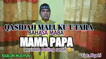 Mama Papa - Qasidah Maluku utara 2023 - Rajilun muchsin ( Official Musik Video )