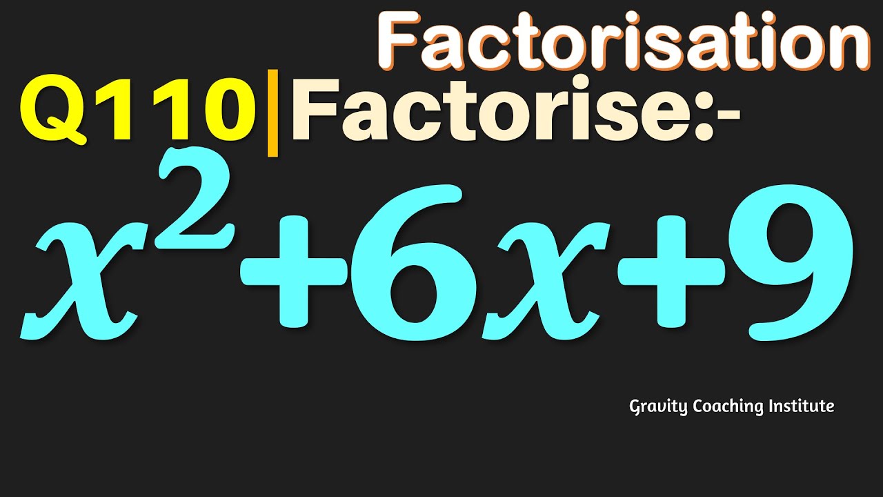 Q110 Factorise X 2 6x 9 Factorise X Square 6x 9 X 2 6x 9 q110-factorise-x-2-6x-9-factorise-x-square-6x-9-x-2-6x-9
