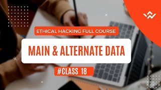 Class 18 || Main data stream & Alternate data stream || Dark Phantom