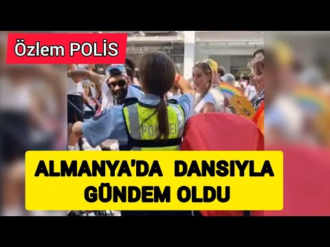 ÖZLEM POLİS ALMANYA'DA DANSIYLA GÜNDEM OLDU.