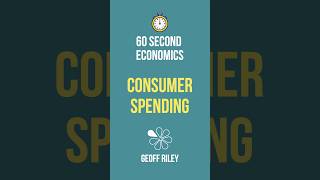 Factors Affecting Consumer Spending I 60 Second Macroeconomics