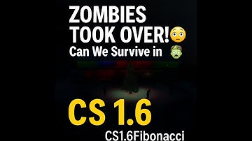LIVE: ZOMBIES TOOK OVER! Can We Survive in CS 1.6? 😱🧟‍♂️ | CS1.6Fibonacci