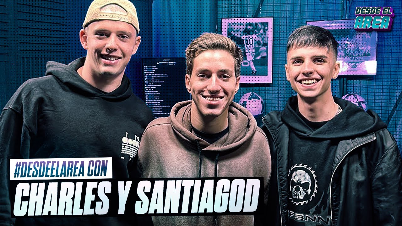 SANTIAGOD Y CHARLES en #DESDEELAREA | PROGRAMA 1