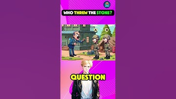 Who threw the stone? #riddlechallenge #riddleoftheday #brainteasers #enigma #shorts