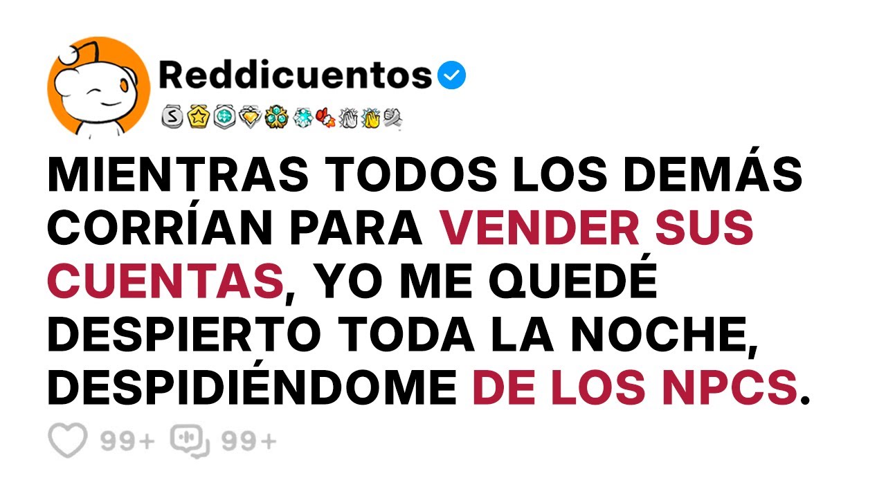 Mientras Todos Los Demás Corrían Para Vender Sus Cuentas, Yo Me Quedé Despidiéndome De Los Npcs