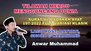 Tilawah Surah Al Baqarah Ayat 197-202 | Lagu Rost, Bayati, Shoba, dan Nahawand