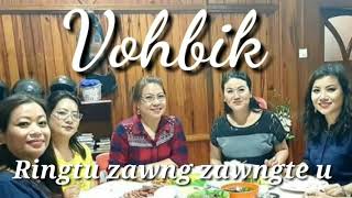 Video thumbnail of "Vohbik- Ringtu zawng zawngte u"