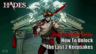 Hades - Collectibles Guide: How to unlock the last 2 Keepsakes (Pom Blossom & Sigil of the Dead)