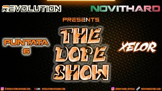 Revolution & NovitHard | The Dope Show | Puntata 6 con Xelor (21.10.2023)