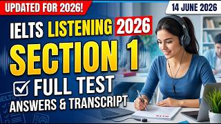 IELTS Listening 2026 – Section 1 | With Answers & Transcript (14 Jun 2026)