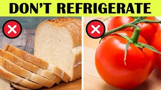 DO NOT Refrigerate These 7 Foods - *Find Out Why*
