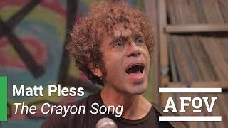 Video thumbnail of "MATT PLESS - The Crayon Song | A Fistful Of Vinyl"