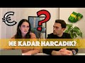 Yurtdışında Okurken Ne Kadar Harcadık? | Yaşam Masrafları