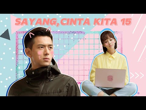 MALAY SUB Sayang Cinta Kita 15 GoGo Squid 15 
