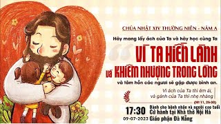 17:30 |  09-07-2023 | Chúa nhật XIV Thường niên | năm A