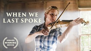 When We Last Spoke Faith Based Movie