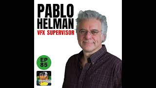 85 - Pablo Helman - VFX Supervisor for Spielberg, Scorsese and Fincher