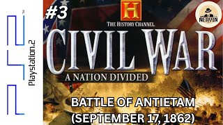 03. BATTLE OF ANTIETAM (September 17, 1862) – Civil War: A Nation Divided (PS2)