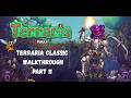 Terraria Classic Walkthrough - Part 11 | v1.4.5.6 |  No Commentator | Old one's Army &amp; Queen Bee