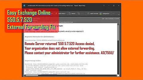 SOLVED 550 5.7.520 Access Denied Organization Does Not Allow External Forwarding