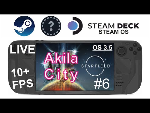 Starfield (Akila City) on Steam Deck/OS in 720p 10+Fps (Live)